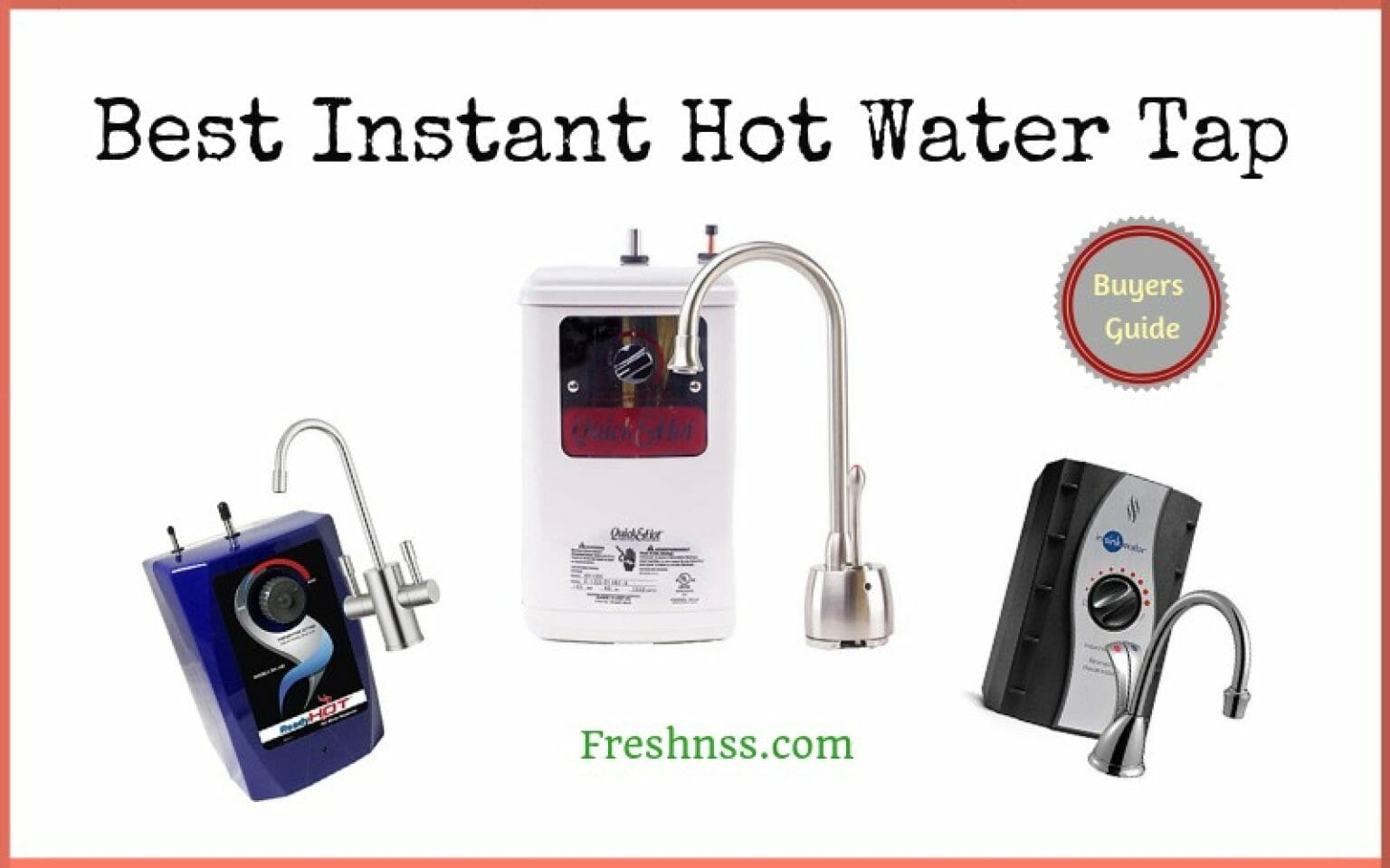 9 Best Instant Hot Water Taps, Plus 1 to Avoid (November 2023)