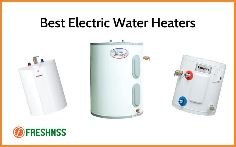 Best Electric Water Heater Reviews