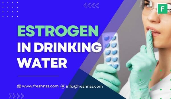 Estrogen In Water