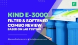 Kind E-3000 Whole House Water Filter And Salt-Free Softener Combo Review (Formerly Evo)