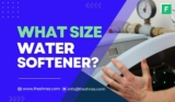 What Size Water Softener Do I Need?