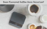 Does Flavored Coffee Have Calories? (Updated 2023)