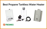 Best Propane Tankless Water Heater Reviews (2022 Buyers Guide)